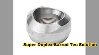 সুপার ডুপ্লেক্স স্টিল ব্যারেড টি 6 ইঞ্চি SCH80 ASME B6